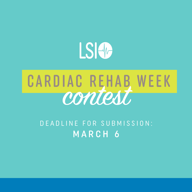 LSI_Cardaic Rehab Week contest