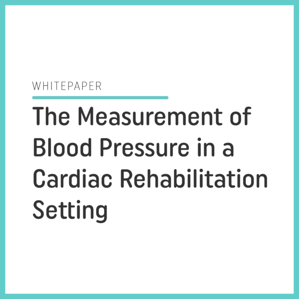 The Measurement of Blood Pressure in a Cardiac Rehabilitation Setting