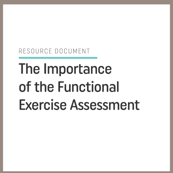 The Importance of the Functional Exercise Assessment