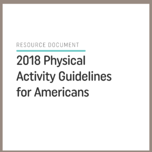 2018 Physical Activity Guidelines for Americans