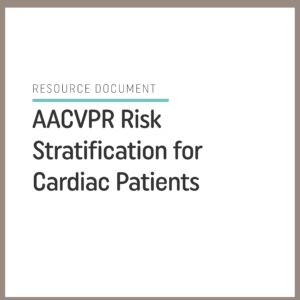 AACVPR Risk Stratification for Cardiac Patients