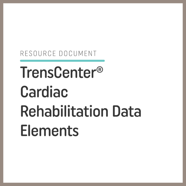 TrensCenter® Cardiac Rehabilitation Data Elements