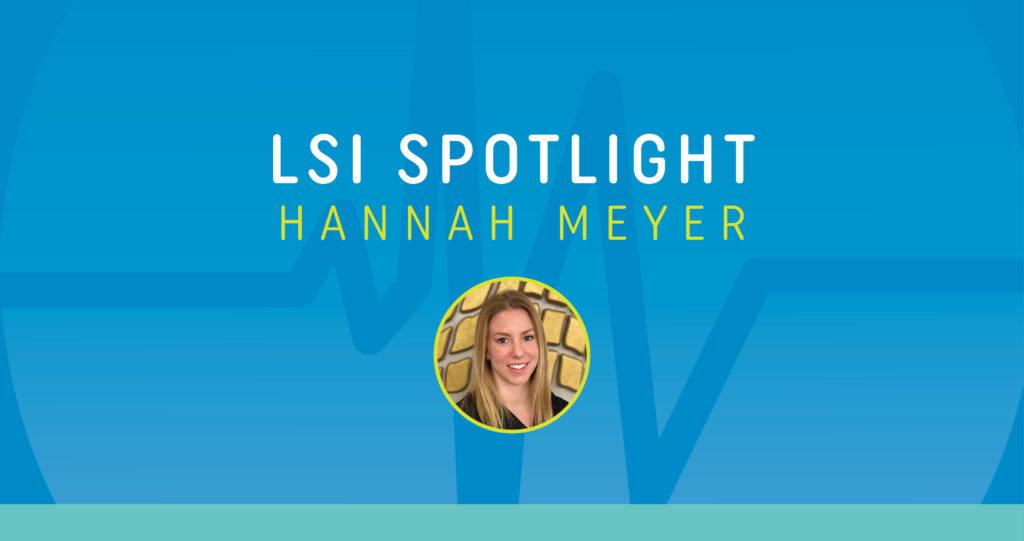 LSI Spotlight - Hannah Meyer