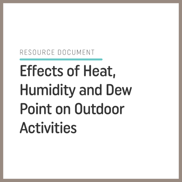 Effects of Heat, Humidity and Dew Point
