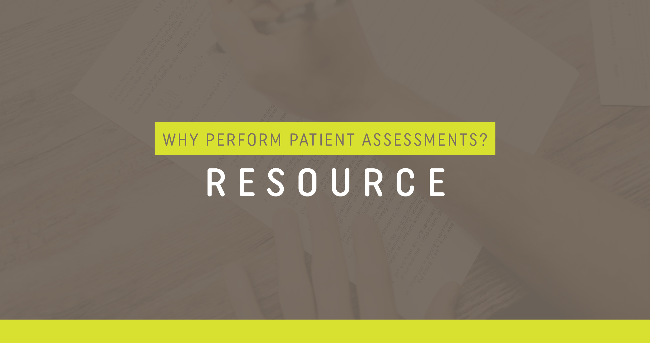 Why Perform Patient Assessments?