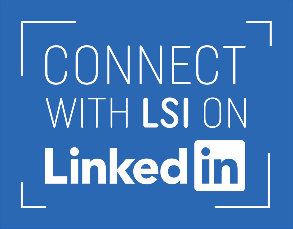 A blue banner with bright yellow text reading "EXPLORE Our Journey! CONNECT with LSI on LinkedIn" inviting viewers to explore the company's journey and engage on the professional platform.